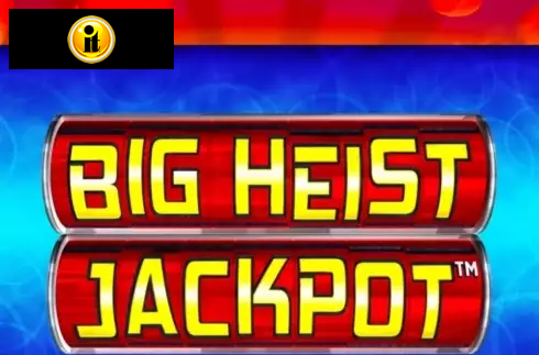 Big Heist Jackpot